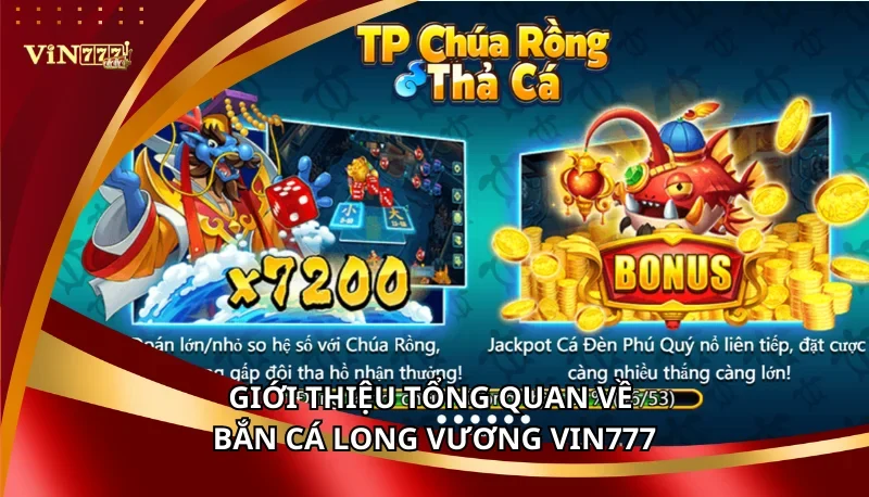Bắn Cá Long Vương Vin777 - Chinh Phục Đại Dương 5 Giới thiệu tổng quan về Bắn Cá Long Vương Vin777