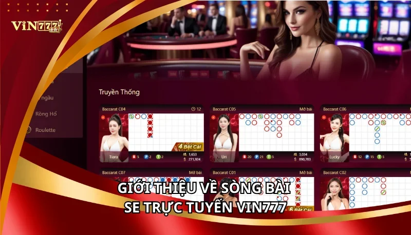 Vin777 | Sòng Bài SE Trực Tuyến: Dealer Quyến Rũ, Live 24/7 5 Giới thiệu về sòng bài SE trực tuyến Vin777