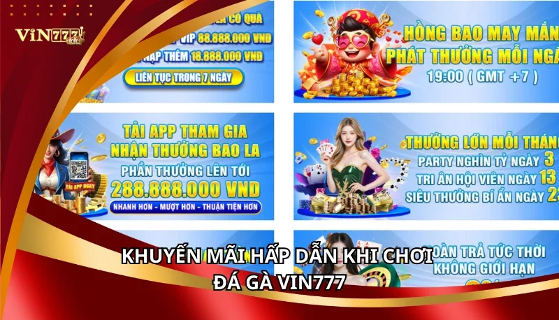 Khuyến mãi hấp dẫn khi chơi Đá Gà Vin777