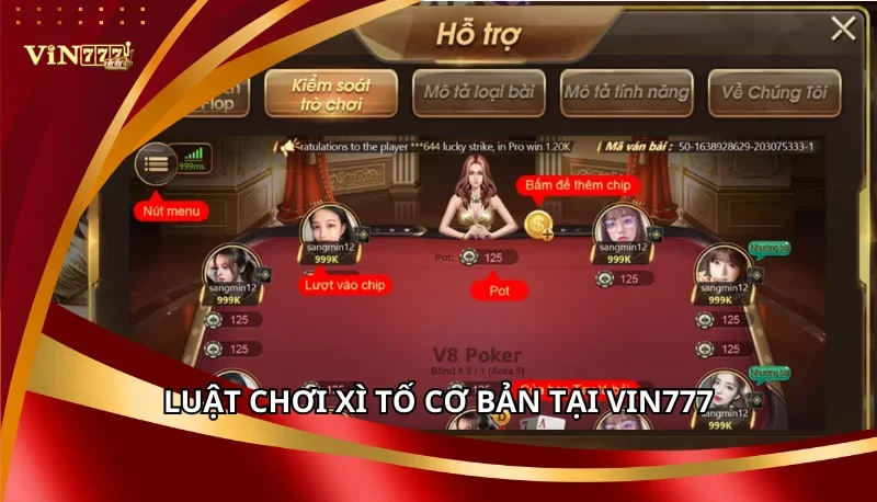 Xì Tố Vin777: Luật Chơi Và Mẹo Chơi Luôn Thắng Từ Cao Thủ 6 Luật chơi Xì Tố cơ bản tại Vin777