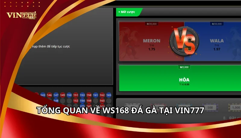 WS168 Đá Gà Vin777: Các Loại Hình Và Bí Quyết Chơi Hiệu Quả 5 Tổng quan về WS168 đá gà tại Vin777